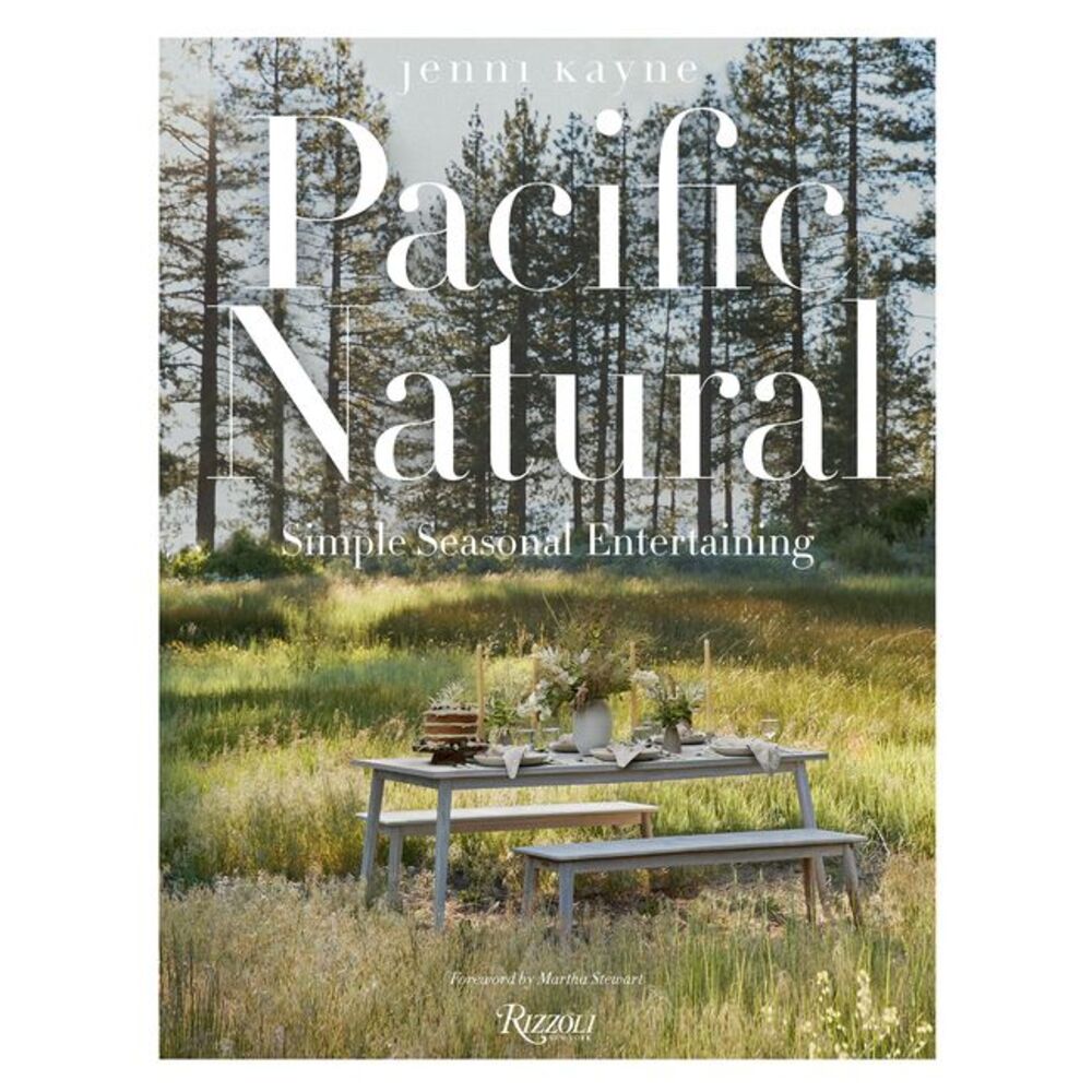Pacific Natural: Simple Seasonal Entertaining -- Jenni Kayne
